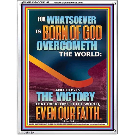 WHATSOEVER IS BORN OF GOD OVERCOMETH THE WORLD  Custom Inspiration Bible Verse Portrait  GWAMBASSADOR12342  