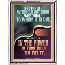 WITHHOLD NOT GOOD FROM THEM TO WHOM IT IS DUE  Printable Bible Verse to Portrait  GWAMBASSADOR12395  "32x48"
