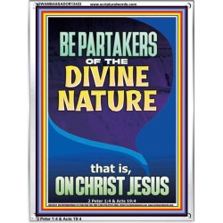 BE PARTAKERS OF THE DIVINE NATURE THAT IS ON CHRIST JESUS  Church Picture  GWAMBASSADOR12422  "32x48"