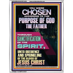 CHOSEN ACCORDING TO THE PURPOSE OF GOD THROUGH SANCTIFICATION OF THE SPIRIT  Unique Scriptural Portrait  GWAMBASSADOR12426  "32x48"