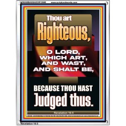 THOU ART RIGHTEOUS O LORD WHICH ART AND WAST AND SHALT BE  Sanctuary Wall Picture  GWAMBASSADOR12660  "32x48"