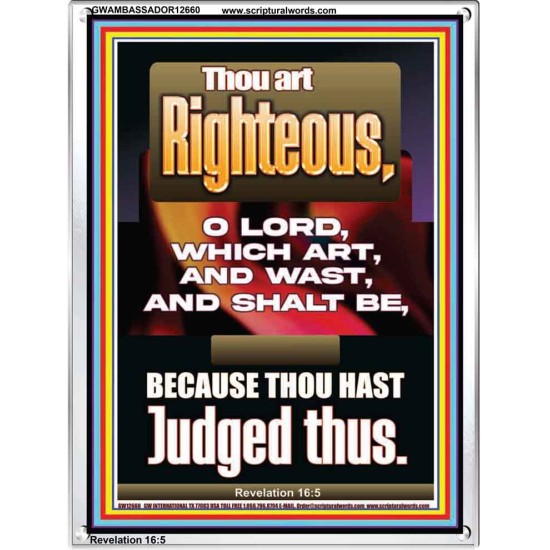 THOU ART RIGHTEOUS O LORD WHICH ART AND WAST AND SHALT BE  Sanctuary Wall Picture  GWAMBASSADOR12660  