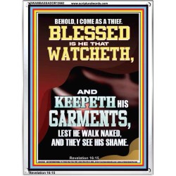 BEHOLD I COME AS A THIEF BLESSED IS HE THAT WATCHETH AND KEEPETH HIS GARMENTS  Unique Scriptural Portrait  GWAMBASSADOR12662  "32x48"