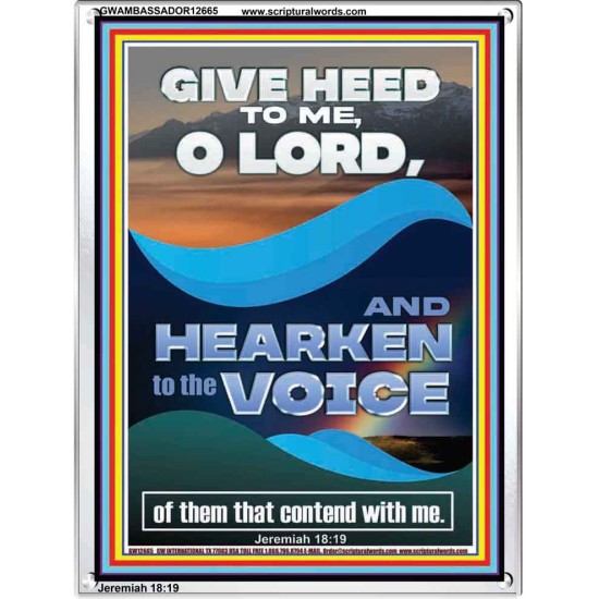 GIVE HEED TO ME O LORD AND HEARKEN TO THE VOICE OF MY ADVERSARIES  Righteous Living Christian Portrait  GWAMBASSADOR12665  