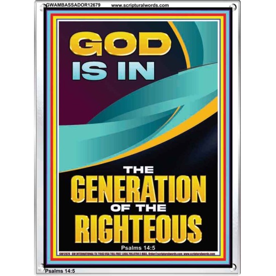 GOD IS IN THE GENERATION OF THE RIGHTEOUS  Ultimate Inspirational Wall Art  Portrait  GWAMBASSADOR12679  