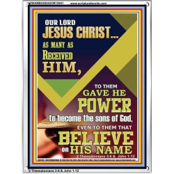 POWER TO BECOME THE SONS OF GOD THAT BELIEVE ON HIS NAME  Children Room  GWAMBASSADOR12941  "32x48"