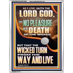 I HAVE NO PLEASURE IN THE DEATH OF THE WICKED  Bible Verses Art Prints  GWAMBASSADOR12999  "32x48"