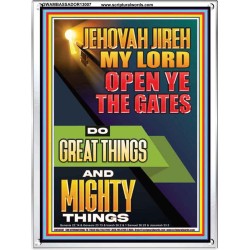 OPEN YE THE GATES DO GREAT AND MIGHTY THINGS JEHOVAH JIREH MY LORD  Scriptural Décor Portrait  GWAMBASSADOR13007  "32x48"