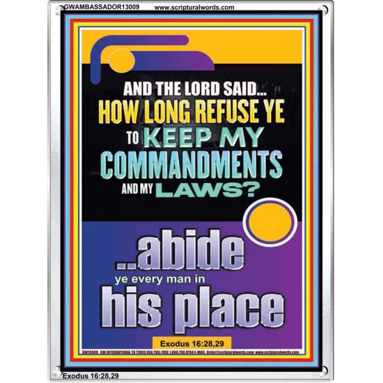 HOW LONG REFUSE YE TO KEEP MY COMMANDMENTS AND MY LAWS  Christian Portrait Art  GWAMBASSADOR13009  