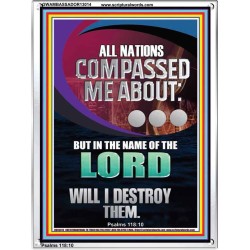 NATIONS COMPASSED ME ABOUT BUT IN THE NAME OF THE LORD WILL I DESTROY THEM  Scriptural Verse Portrait   GWAMBASSADOR13014  "32x48"