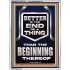 BETTER IS THE END OF A THING THAN THE BEGINNING THEREOF  Scriptural Portrait Signs  GWAMBASSADOR13019  "32x48"