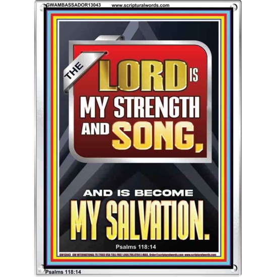 THE LORD IS MY STRENGTH AND SONG AND IS BECOME MY SALVATION  Bible Verse Art Portrait  GWAMBASSADOR13043  