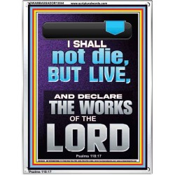 I SHALL NOT DIE BUT LIVE AND DECLARE THE WORKS OF THE LORD  Christian Paintings  GWAMBASSADOR13044  "32x48"