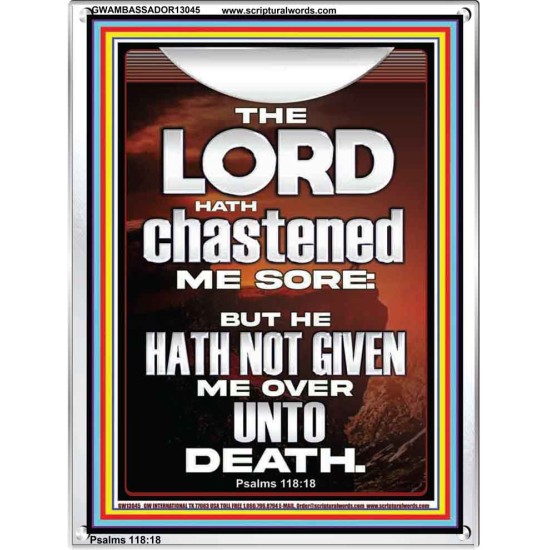 THE LORD HAS NOT GIVEN ME OVER UNTO DEATH  Contemporary Christian Wall Art  GWAMBASSADOR13045  