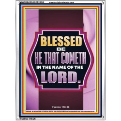 BLESSED BE HE THAT COMETH IN THE NAME OF THE LORD  Scripture Art Work  GWAMBASSADOR13048  "32x48"