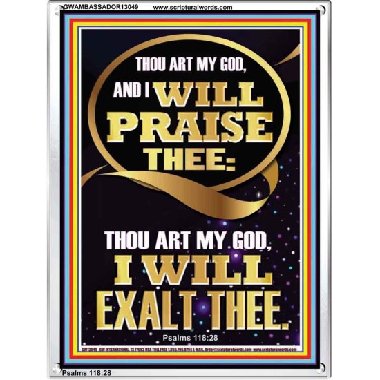 I WILL PRAISE THEE THOU ART MY GOD I WILL EXALT THEE  Christian Artwork  GWAMBASSADOR13049  