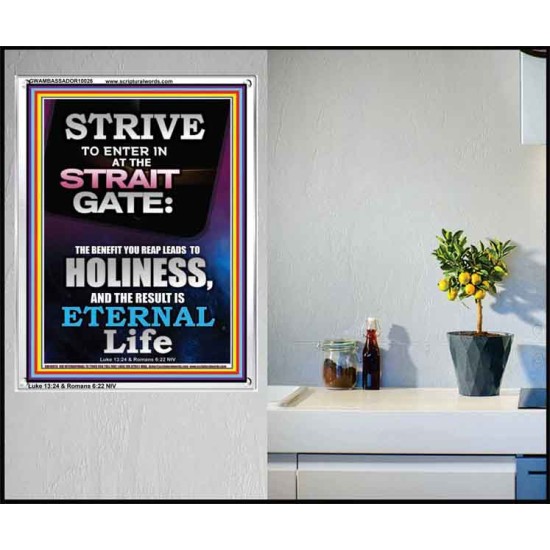 STRAIT GATE LEADS TO HOLINESS THE RESULT ETERNAL LIFE  Ultimate Inspirational Wall Art Portrait  GWAMBASSADOR10026  
