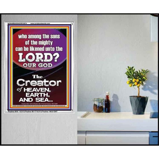 O LORD OUR GOD CREATOR OF HEAVEN, EARTH AND SEA  Custom Wall Art Print  GWAMBASSADOR10074  