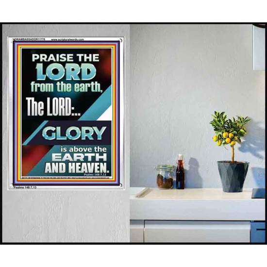 THE LORD GLORY IS ABOVE EARTH AND HEAVEN  Encouraging Bible Verses Portrait  GWAMBASSADOR11776  