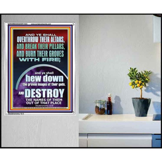 OVERTHROW THEIR ALTARS AND BREAK THEIR PILLARS  Custom Wall Scriptural Art  GWAMBASSADOR11833  