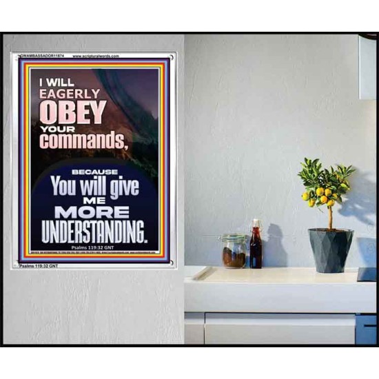 I WILL EAGERLY OBEY YOUR COMMANDS O LORD MY GOD  Printable Bible Verses to Portrait  GWAMBASSADOR11874  