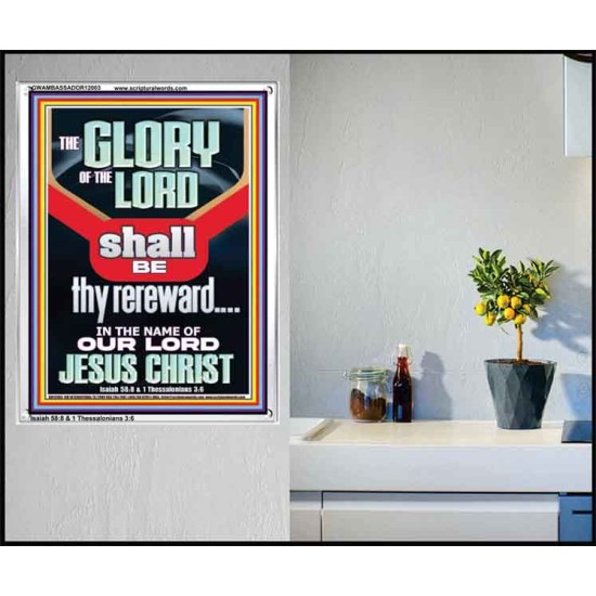 THE GLORY OF THE LORD SHALL BE THY REREWARD  Scripture Art Prints Portrait  GWAMBASSADOR12003  