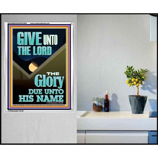 GIVE UNTO THE LORD GLORY DUE UNTO HIS NAME  Bible Verse Art Portrait  GWAMBASSADOR12004  