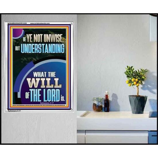 UNDERSTAND WHAT THE WILL OF THE LORD IS  Sanctuary Wall Picture Portrait  GWAMBASSADOR12228  