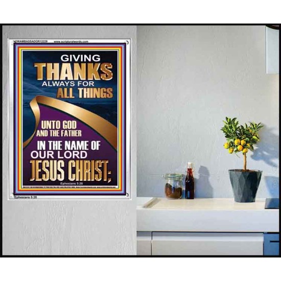 GIVING THANKS ALWAYS FOR ALL THINGS UNTO GOD  Ultimate Inspirational Wall Art Portrait  GWAMBASSADOR12229  