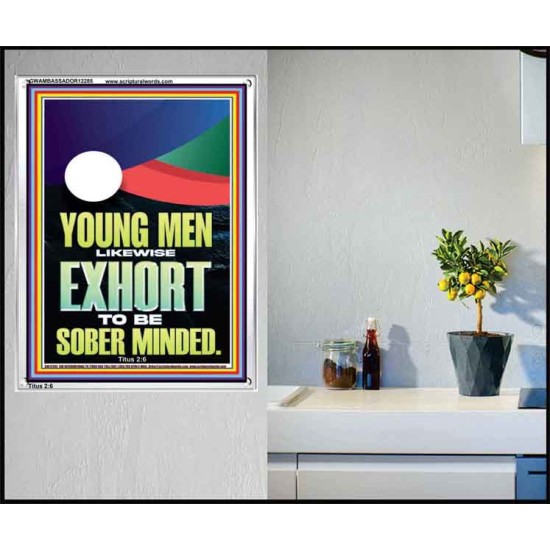 YOUNG MEN BE SOBERLY MINDED  Scriptural Wall Art  GWAMBASSADOR12285  