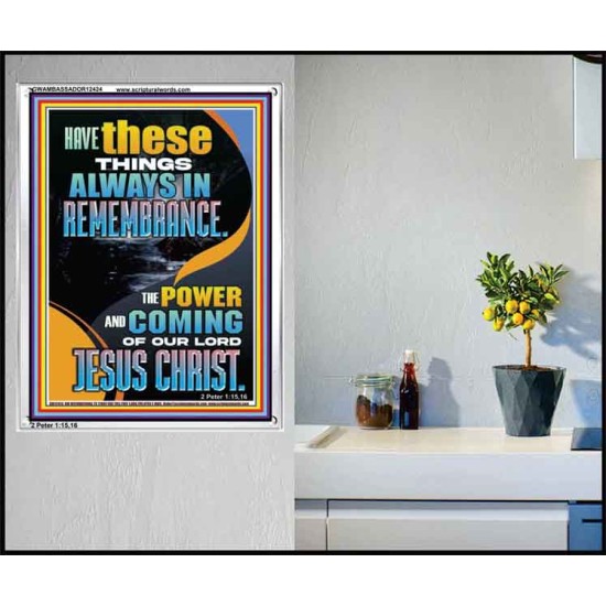 HAVE IN REMEMBRANCE THE POWER AND COMING OF OUR LORD JESUS CHRIST  Sanctuary Wall Picture  GWAMBASSADOR12424  