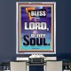 BLESS THE LORD O MY SOUL  Eternal Power Portrait  GWAMBASSADOR10030  