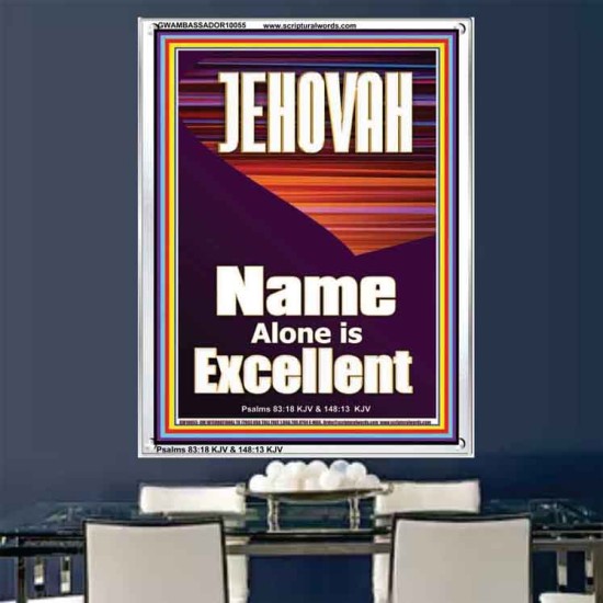JEHOVAH NAME ALONE IS EXCELLENT  Scriptural Art Picture  GWAMBASSADOR10055  