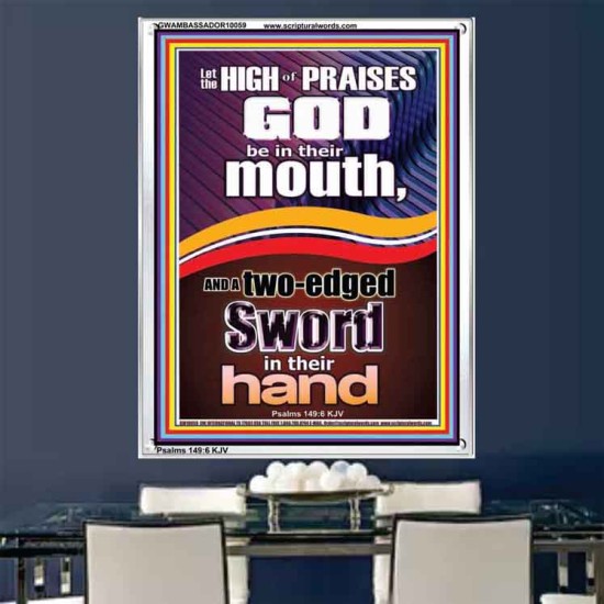 THE HIGH PRAISES OF GOD AND THE TWO EDGED SWORD  Inspiration office Arts Picture  GWAMBASSADOR10059  