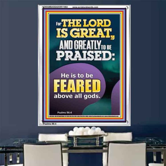 THE LORD IS GREAT AND GREATLY TO PRAISED FEAR THE LORD  Bible Verse Portrait Art  GWAMBASSADOR11864  