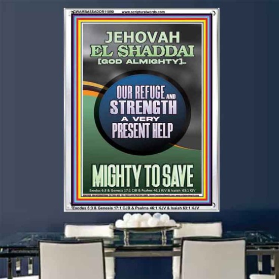 JEHOVAH EL SHADDAI GOD ALMIGHTY A VERY PRESENT HELP MIGHTY TO SAVE  Ultimate Inspirational Wall Art Portrait  GWAMBASSADOR11890  