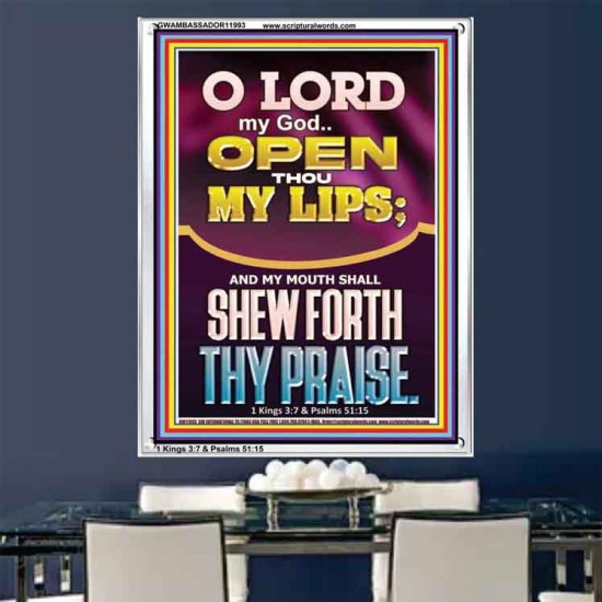 OPEN THOU MY LIPS O LORD MY GOD  Encouraging Bible Verses Portrait  GWAMBASSADOR11993  