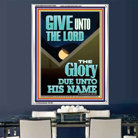 GIVE UNTO THE LORD GLORY DUE UNTO HIS NAME  Bible Verse Art Portrait  GWAMBASSADOR12004  