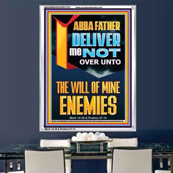 DELIVER ME NOT OVER UNTO THE WILL OF MINE ENEMIES ABBA FATHER  Modern Christian Wall Décor Portrait  GWAMBASSADOR12191  