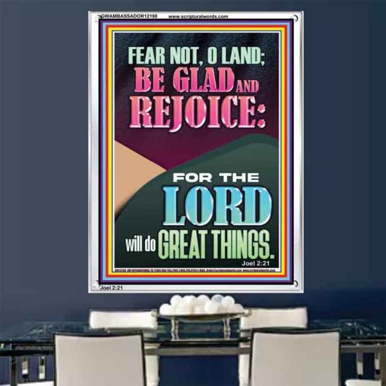 FEAR NOT O LAND THE LORD WILL DO GREAT THINGS  Christian Paintings Portrait  GWAMBASSADOR12198  