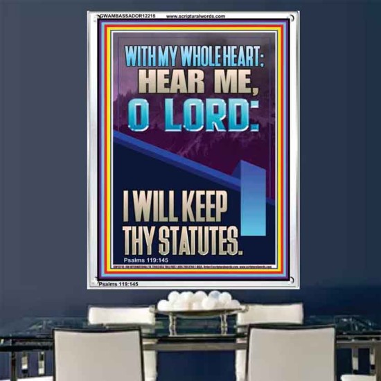 WITH MY WHOLE HEART I WILL KEEP THY STATUTES O LORD   Scriptural Portrait Glass Portrait  GWAMBASSADOR12215  