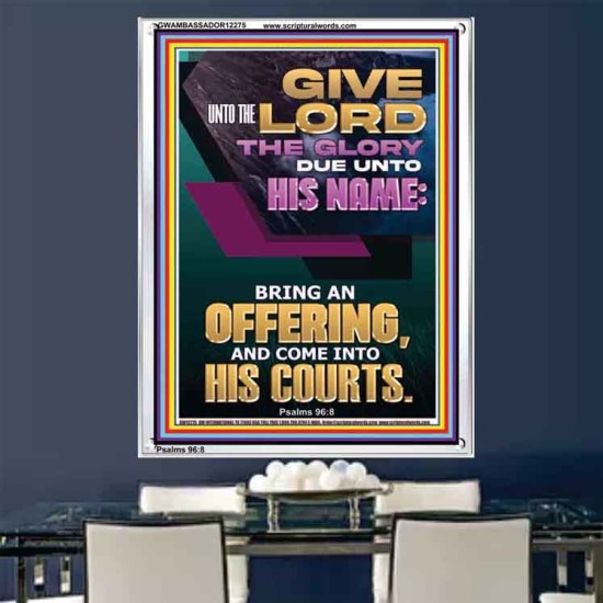 BRING AN OFFERING AND COME INTO HIS COURTS  Christian Paintings  GWAMBASSADOR12275  