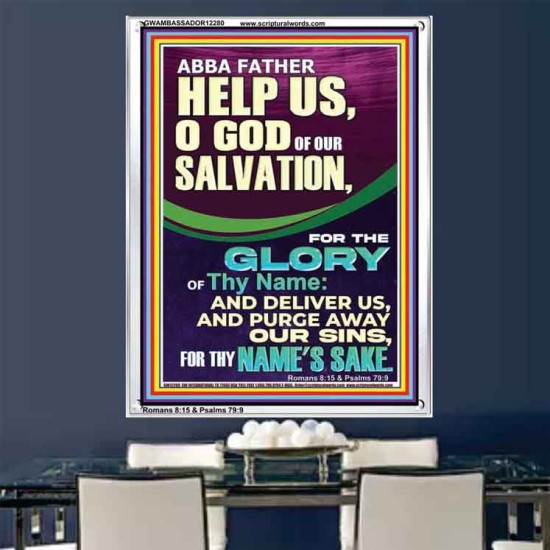 ABBA FATHER HELP US O GOD OF OUR SALVATION  Christian Wall Art  GWAMBASSADOR12280  