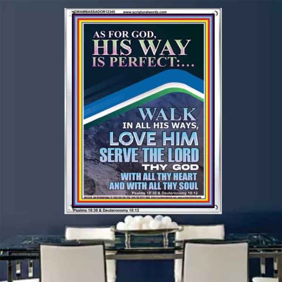 WALK IN ALL HIS WAYS LOVE HIM SERVE THE LORD THY GOD  Unique Bible Verse Portrait  GWAMBASSADOR12345  