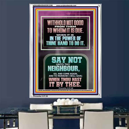 WITHHOLD NOT HELP FROM YOUR NEIGHBOUR WHEN YOU HAVE POWER TO DO IT  Printable Bible Verses to Portrait  GWAMBASSADOR12396  