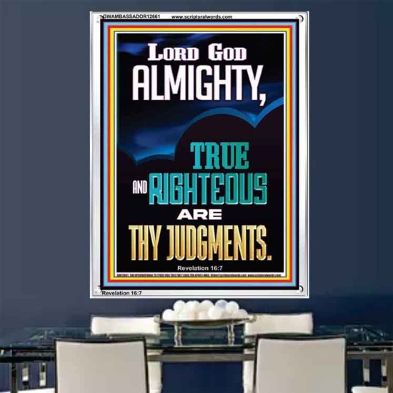 LORD GOD ALMIGHTY TRUE AND RIGHTEOUS ARE THY JUDGMENTS  Ultimate Inspirational Wall Art Portrait  GWAMBASSADOR12661  