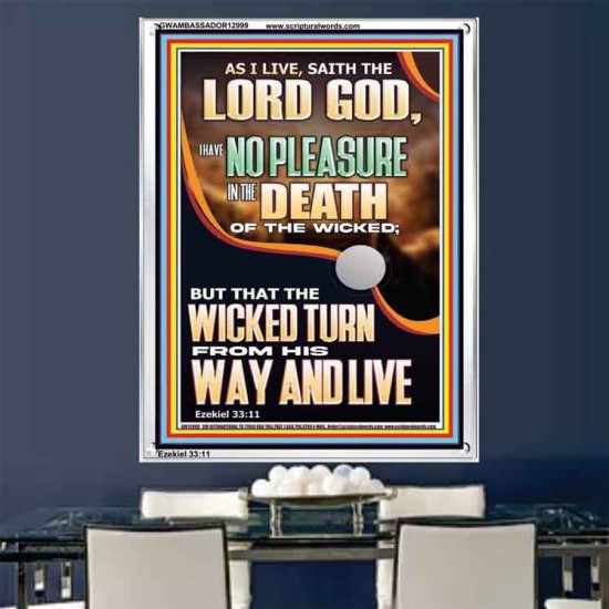 I HAVE NO PLEASURE IN THE DEATH OF THE WICKED  Bible Verses Art Prints  GWAMBASSADOR12999  