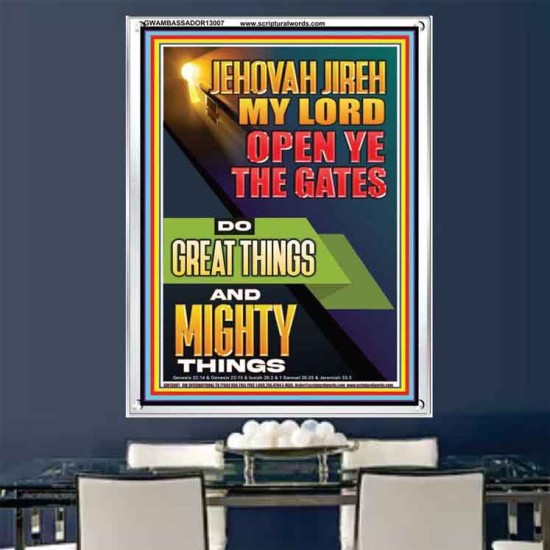 OPEN YE THE GATES DO GREAT AND MIGHTY THINGS JEHOVAH JIREH MY LORD  Scriptural Décor Portrait  GWAMBASSADOR13007  