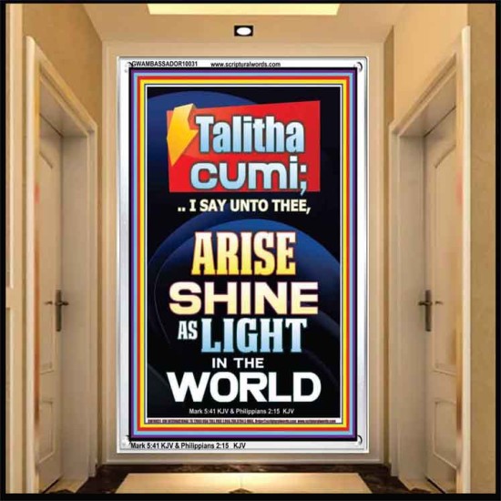 TALITHA CUMI ARISE SHINE AS LIGHT IN THE WORLD  Church Portrait  GWAMBASSADOR10031  