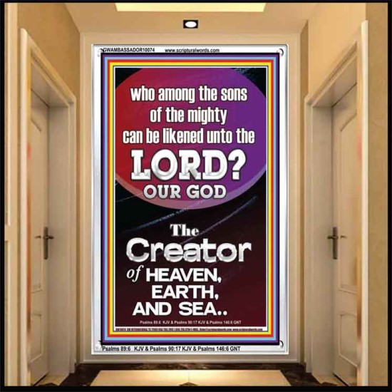 O LORD OUR GOD CREATOR OF HEAVEN, EARTH AND SEA  Custom Wall Art Print  GWAMBASSADOR10074  